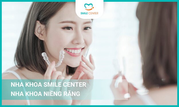 Nha khoa niềng răng uy tín giá tốt - Smile Center  